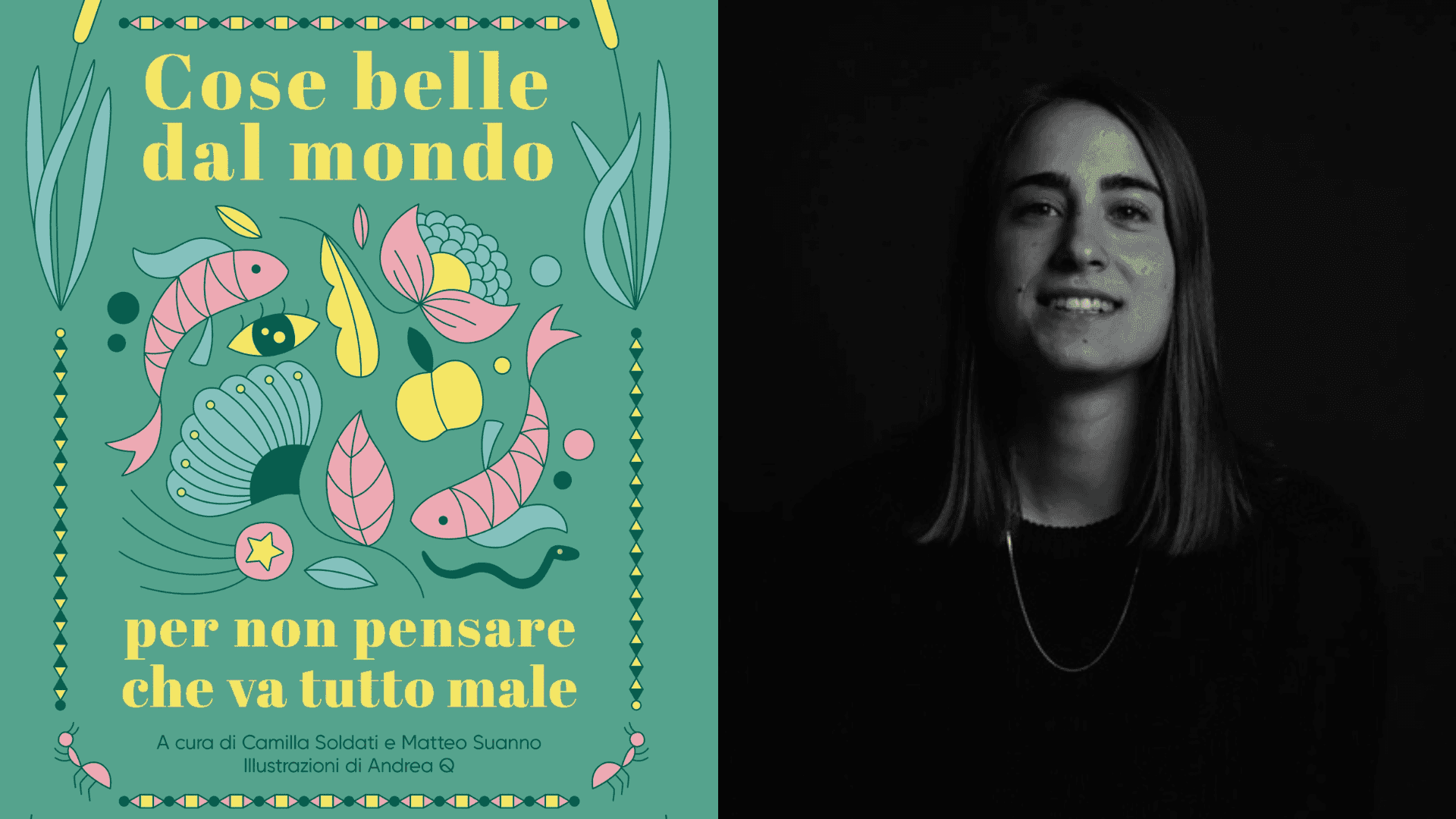 Cose belle dal mondo per non pensare che tutto va male - Camilla Soldati