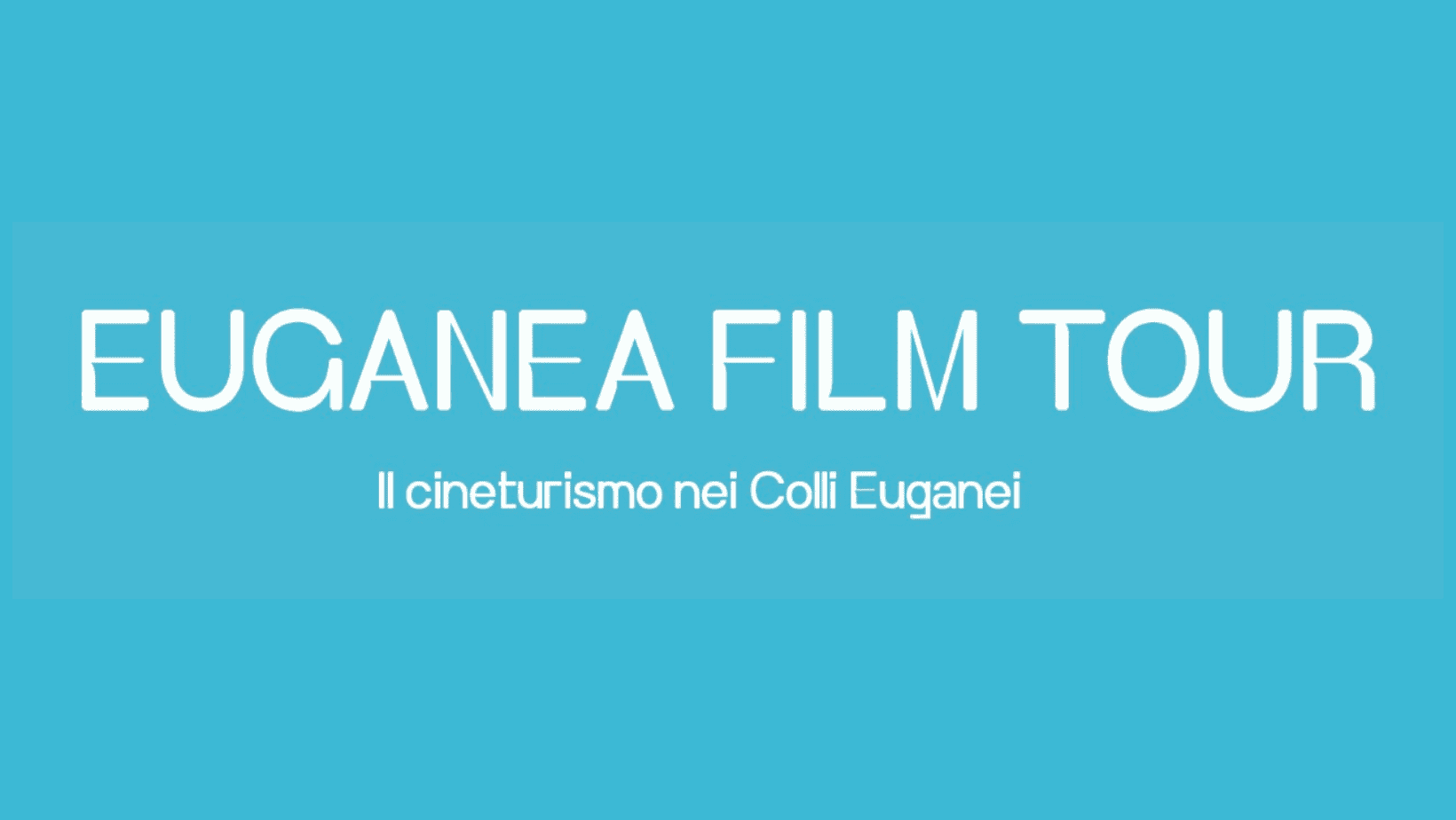 EUGANEA FILM TOUR - il cineturismo nei Colli Euganei